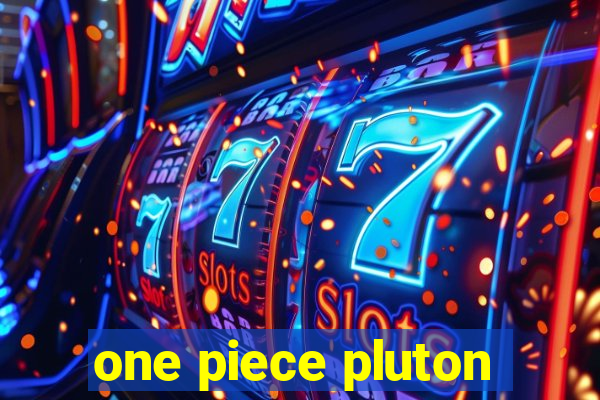 one piece pluton